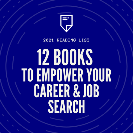 12 Books to Empower Your Career & Job Search in 2021